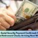 Double Social Security Payment Confirmed New SSI and Retirement Checks Arriving Next Week