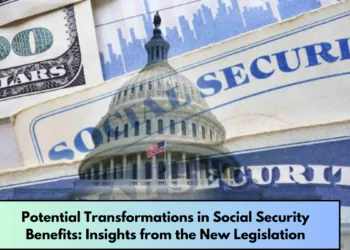 Potential Transformations in Social Security Benefits: Insights from the New Legislation