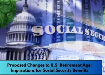 Proposed Changes to U.S. Retirement Age: Implications for Social Security Benefits