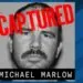 Wanted Man Michael Marlow, Linked To Fatal 2022 Crash, Apprehended Following Two-year Manhunt